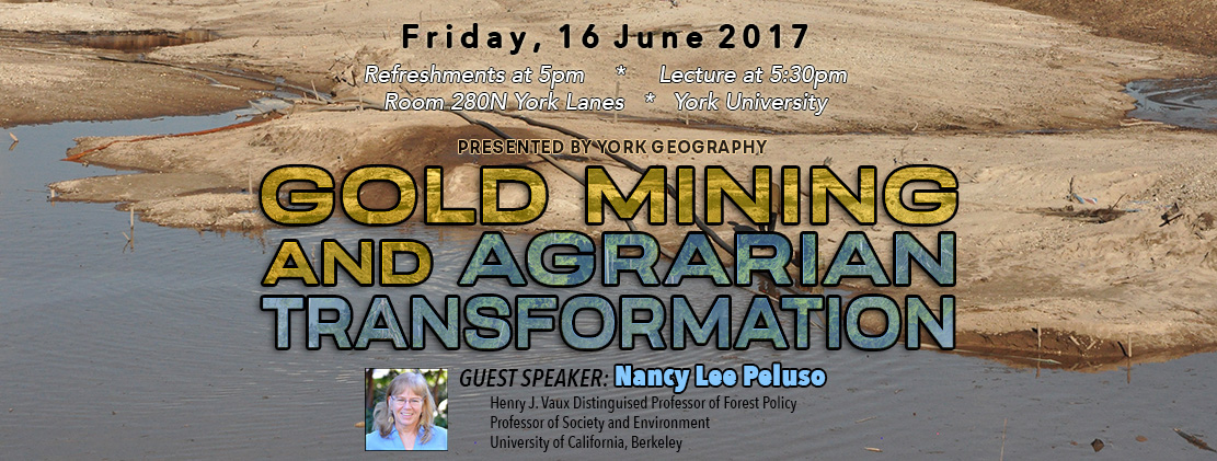 On 16 June 2017 Nancy Peluso Discusses “Gold Mining & Agrarian Transformation”